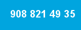 908 821 49 35